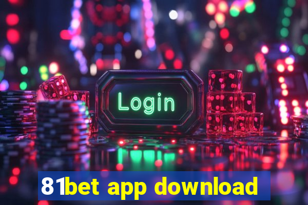 81bet app download